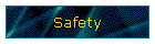 Safety