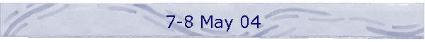 7-8 May 04